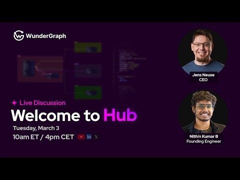 Welcome to WunderGraph Hub (Live Discussion)