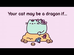 Pusheen: Your cat may be a dragon if...