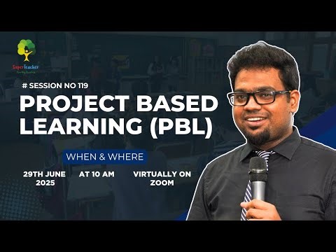 119th Super Sunday Workshop on Project Based Learning (PBL)
