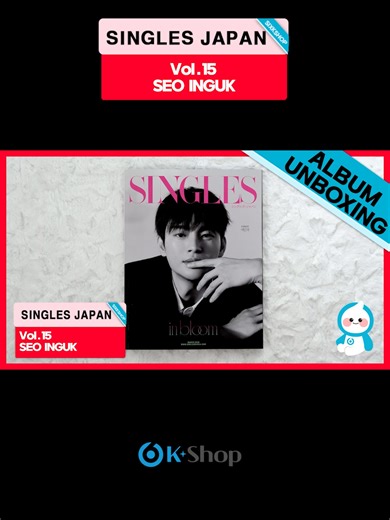 SINGLES JAPAN Vol.15 - SEO INGUK (서인국) Unboxing