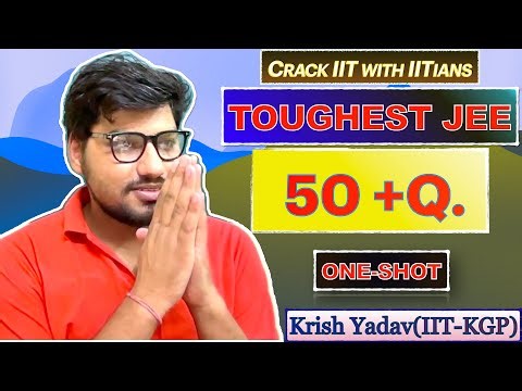 50+ TOUGHEST Q.S For JEE ADVANCED BY IITIAN ‪@PW-JEEWallah‬ ‪@PhysicsWallah‬ ‪@Motion_Online‬