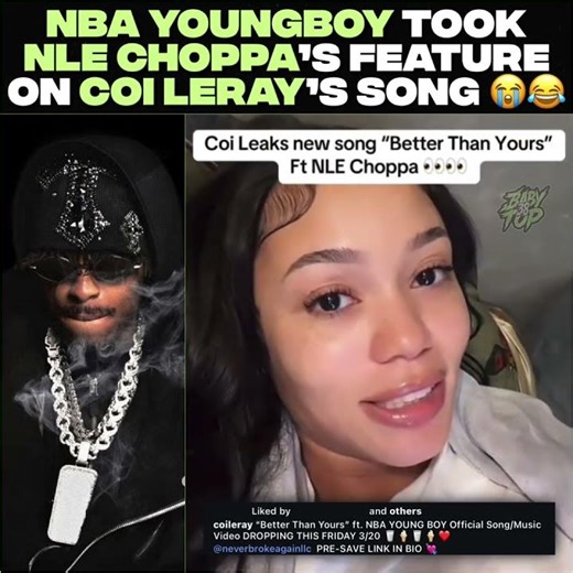 NBA YoungBoy will be featured on Coi Leray’s song "Better Than Yours" instead of NLE Choppa 😂🔥