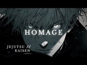Jujutsu Kaisen (4K) - Homage [EDIT/AMV] (JJK)