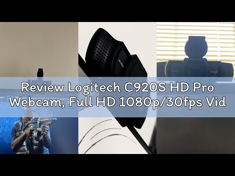 Review Logitech C920S HD Pro Webcam, Full HD 1080p/30fps Video Calling, Clear Stereo Audio, HD Light