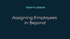 Beyond Orientation - Assigning Employees - v2