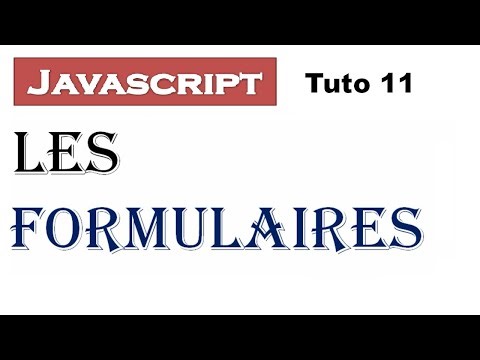 JavaScript Tuto – vidéo 11 les formulaires