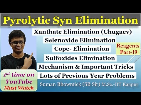 Pyrolytic Syn Elimination | Chugaev Reaction | Cope Elimination | Sulfoxide & Selenoxide Elimination