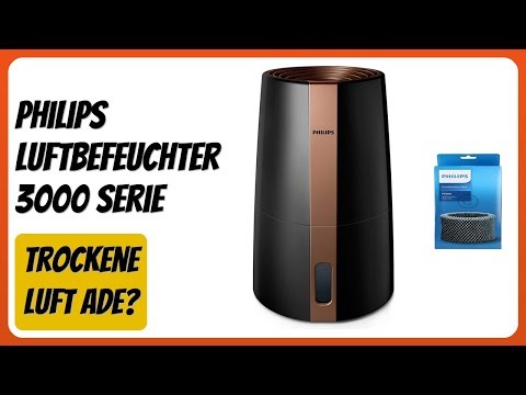 BEWERTUNG (2025): Philips Luftbefeuchter 3000 Serie. WESENTLICHE Einzelheiten