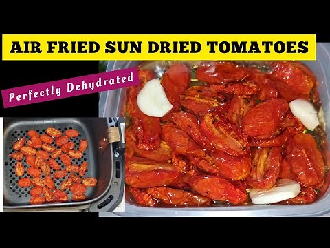 AIR FRIED SUN DRIED TOMATOES RECIPE. HOW TO DEHYDRATE / AIR FRY / ROASTED TOMATOS USING AIR FRYER