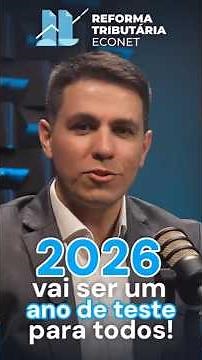 2026: O ANO-TESTE DA REFORMA TRIBUTÁRIA
