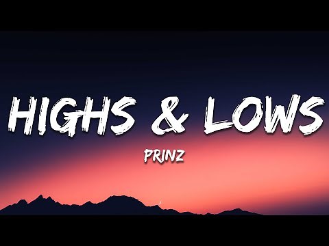 Prinz - Highs & Lows (Lyrics)