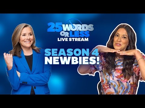 Season 4 NEWBIES! | 25 Words or Less Game Show LIVE Stream