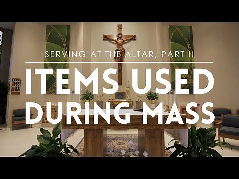 Serving at the Altar, Part II: Items Used During Mass