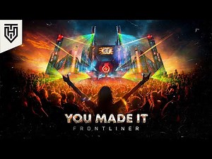 Frontliner - You Made It | Official Hardstyle Visualizer
