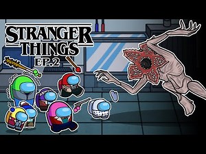 AMONG US vs STRANGER THINGS EP.2 l Among Us Animation