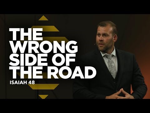 The Wrong Side Of The Road (Isaiah 48) Sermon by Pastor JD Howell