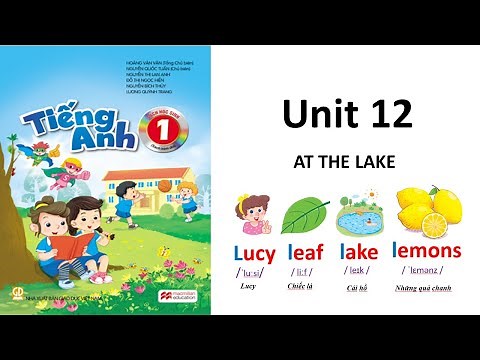 TIẾNG ANH LỚP 1 - UNIT 12/ ATTHE LAKE( nhận tài liệu miễn phí tại đây)