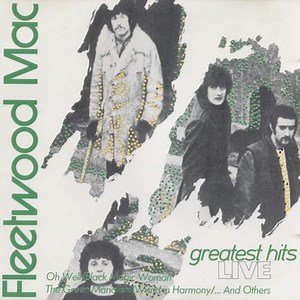 Fleetwood Mac - Greatest Hits Live