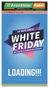 WHITE FRIDAY MADNESS IS HERE! 🎉 Frontline Hyper brings you 14 DAYS of unbeatable deals — don’t miss out! 🛒🔥 #WhiteFriday #FrontlineHyper #MassiveSavings #14DaysOnly #DealRush | Frontline Hyper Edenvale