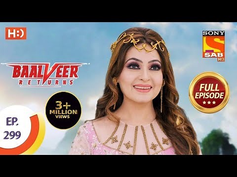 Baalveer Returns - Ep 299 - Full Episode - 12th February, 2021