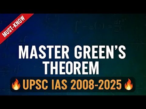 Green’s Theorem | UPSC IAS Maths Optional PYQs (2008–2025) | Vector Calculus
