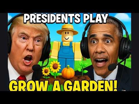 Presidents Play Grow a Garden on ROBLOX