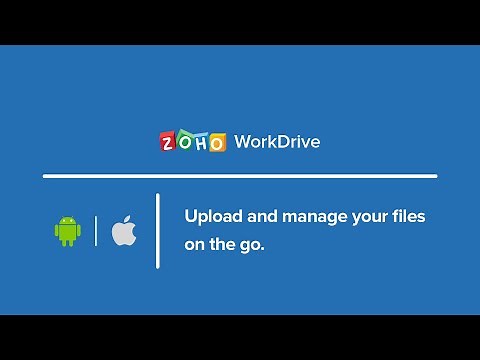 Upload and manage your files on the go with Zoho WorkDrive