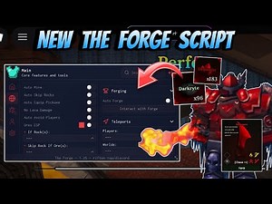 The Forge Script *NO KEY* - AUTO FORGE, INSTANT FARM MINE, INSTANT KILL, INVISIBLE, MAX LVL & More!