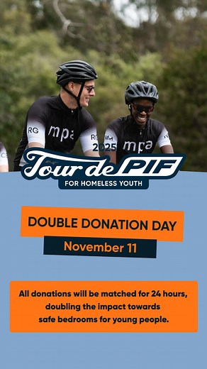Heads up: Double Donation Day is next week. All donations to Tour de PIF will be matched for 24 hours, doubling impact towards safe bedrooms for young people.* We’re proud to have MPA joining us as our Double Donation Day Partner, helping to double the difference for homeless youth. Please share with your teams so they can plan to give on Monday and help us finish strong before event day! 👉Support our riders: give.pif.com.au/event/tdpvic *Funds matched up to $6,000. | Property Industry Foundati