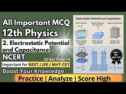 2. Electrostatic Potential and Capacitance | Important MCQs | NCERT | JEE | Class 12 Physics