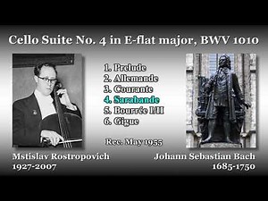 Bach: Cello Suite No. 4, Rostropovich (1955) バッハ 無伴奏チェロ組曲第4番 ロストロポーヴィチ