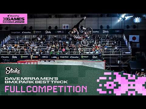 Stake Dave Mirra BMX Park Best Trick: FULL COMPETITION | MoonPay X Games Chiba 2026