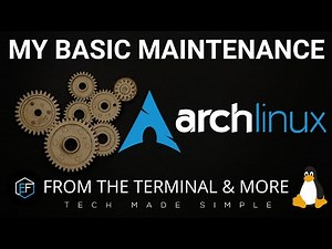 Arch Linux: My Basic Maintenance
