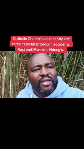 Catholic Church Loss: Remembering Three Catechists Including Mwalimu Ndung'u
