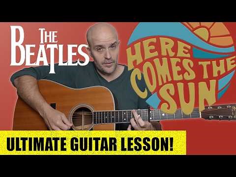 The Beatles Here Comes The Sun Ultimate Guitar Lesson and Tutorial + Charts and Tabs
