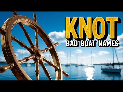 These Hilarious Boat Names Will Make You Laugh Out Loud!
