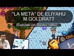 LA META de Eliyahu M. Goldratt explicada con STARDEW VALLEY