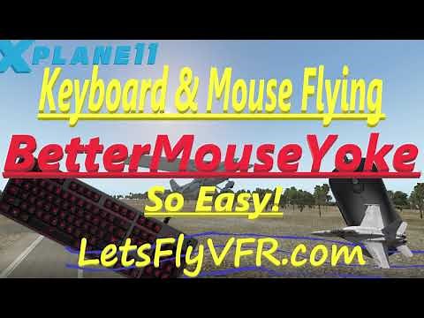 X Plane 11 Keyboard and Mouse | You need Better Mouse Yoke
