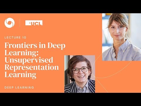 DeepMind x UCL | Deep Learning Lectures | 10/12 | Unsupervised Representation Learning
