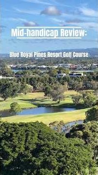 Mid-Handicap Review: Royal Pines Blue Course ⛳ #GolfCourseReview #golfshorts #weekendgolf