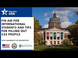 University of Rochester: Fin Aid for International Students and Tips for Filling Out CSS Profile