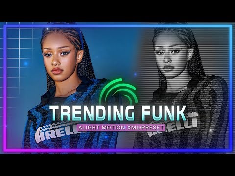 TikTok Trending Funk Edit | Alight Motion XML Preset + Audio