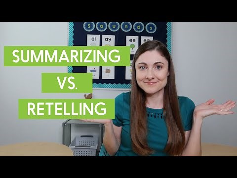 What’s the Difference Between Summarizing and Retelling?