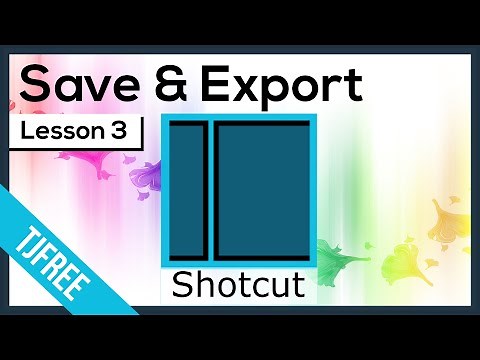 Shotcut Lesson 3 - Exporting and Saving Video
