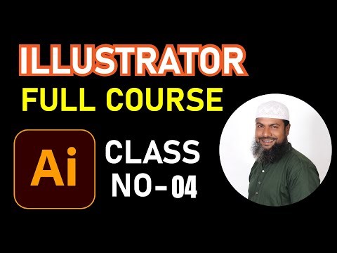 Adobe Illustrator Full Course | Class No-04 | Bangla Tutorial For Beginners