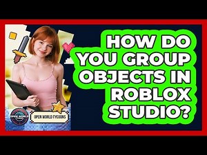How Do You Group Objects In Roblox Studio?