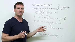 Speaking English – TOO MUCH, ENOUGH, NOT ENOUGH