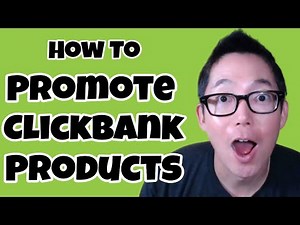 How To Promote Clickbank Products [BEGINNERS]