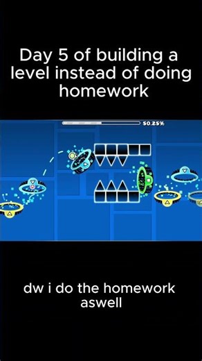 Day 5 of building a level instead of doing homework #viral #geometrydash #gd