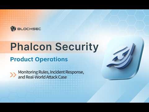 Phalcon Security Walkthrough | Real-Time Web3 Security Monitoring & Attack Blocking